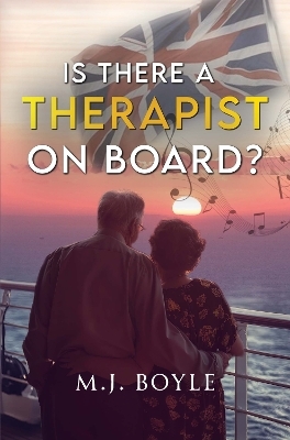 Is There a Therapist on Board? - M.J. Boyle
