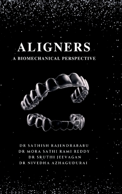 Aligners -  Dr Sathish Rajendrababu