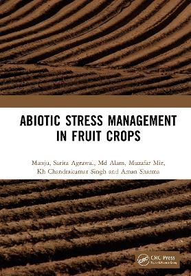 Abiotic Stress Management in Fruit Crops