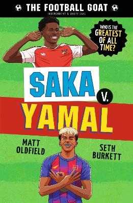 The Football GOAT: Saka v. Yamal - Matt Oldfield, Seth Burkett