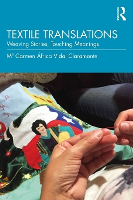 Textile Translations - M&ordf; Carmen &Aacute;frica Vidal Claramonte