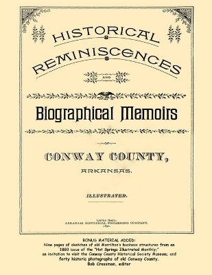 Historical Reminiscences and Biographical Memoirs of Conway County, Arkansas, 1890
