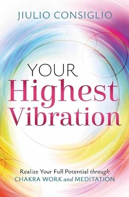 Your Highest Vibration - Jiulio Consiglio