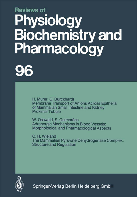 Reviews of Physiology, Biochemistry and Pharmacology - R. H. Adrian, H. zur Hausen, E. Helmreich, H. Holzer, R. Jung, O. Krayer, R. J. Linden, P. A. Miescher, J. Piiper, H. Rasmussen, U. Trendelenburg, K. Ullrich, W. Vogt, A. Weber