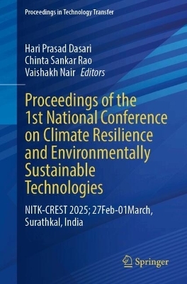 Proceedings of the 1st National Conference on Climate Resilience and Environmentally Sustainable Technologies - 