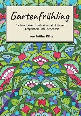 Gartenfrühling - Bettina Klinz
