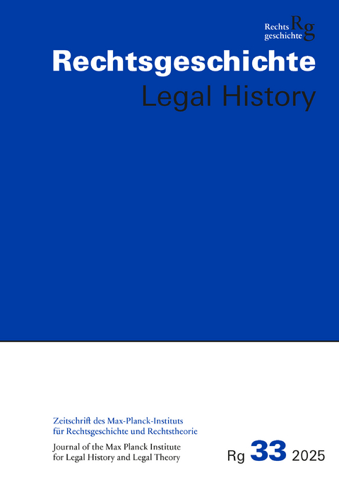 Rechtsgeschichte -Legal History (RG) Band 33, 2025 - 
