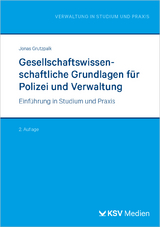 Gesellschaftswissenschaftliche Grundlagen f&uuml;r Polizei und Verwaltung - Jonas Grutzpalk