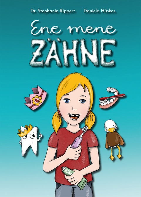 Ene mene Z&auml;hne - Dr. Stephanie Rippert