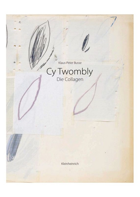 CY TWOMBLY - DIE COLLAGEN - Klaus-Peter Busse