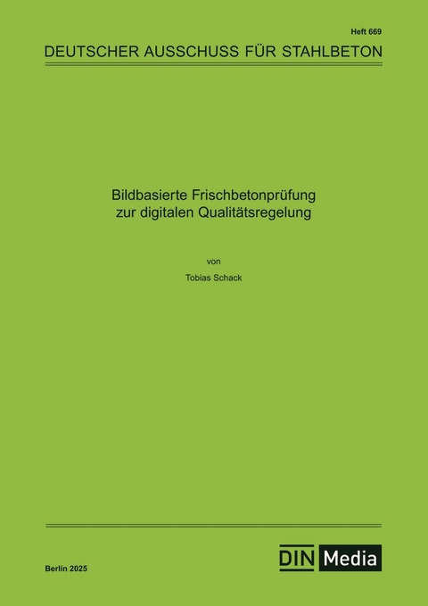Bildbasierte Frischbetonpr&uuml;fung zur digitalen Qualit&auml;tsregelung - Buch mit E-Book