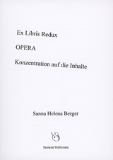 Ex Libris Redux / OPERA / Konzentration auf die Inhalte - Sanna Helena Berger