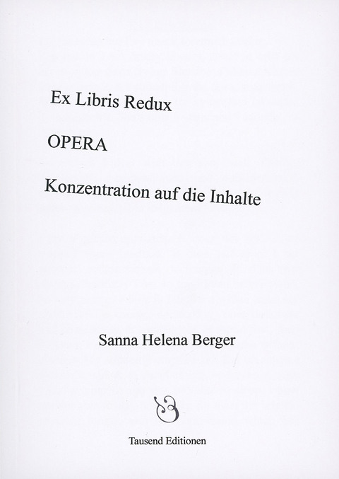 Ex Libris Redux / OPERA / Konzentration auf die Inhalte - Sanna Helena Berger