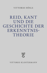 Reid, Kant und die Geschichte der Erkenntnistheorie - Vittorio H&ouml;sle