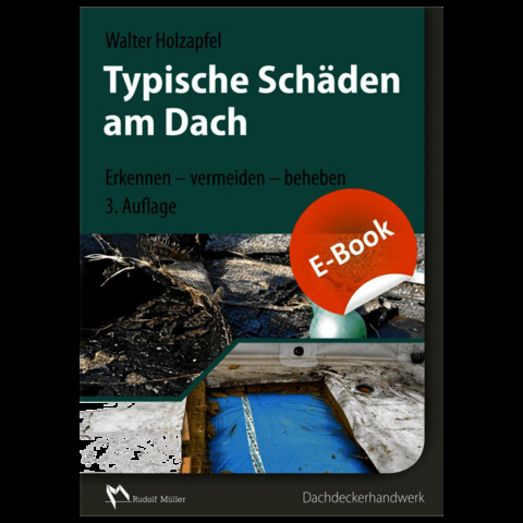 Typische Schäden am Dach - E-Book (PDF) - Walter Holzapfel