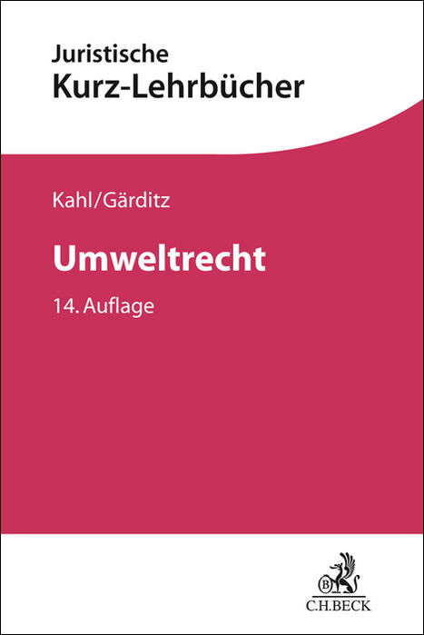 Umweltrecht - Wolfgang Kahl, Klaus Ferdinand G&auml;rditz, Reiner Schmidt