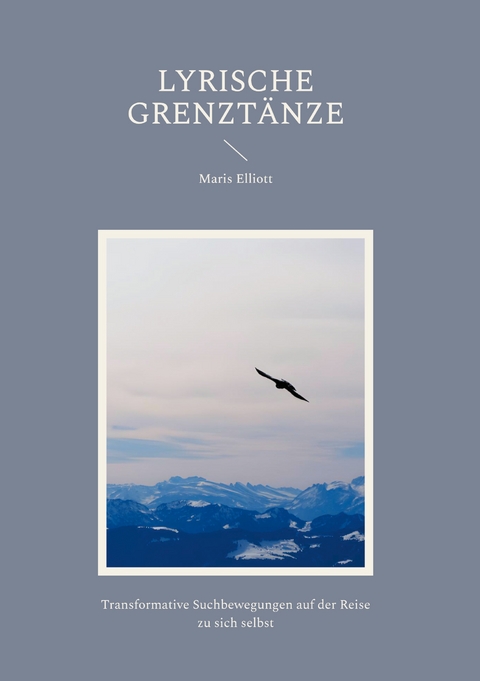 Lyrische Grenzt&auml;nze - Maris Elliott