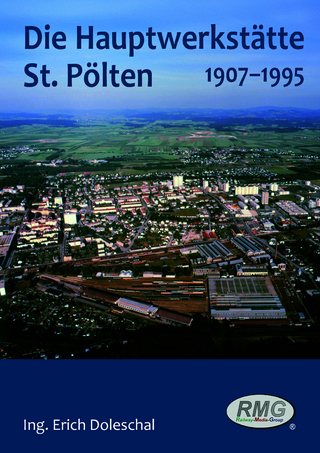 Die Hauptwerkstätte St. Pölten 1907-1995
