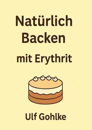 Natürlich Backen mit Erythrit