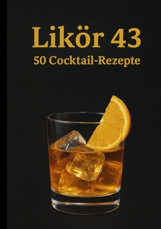 Likör 43 - 50 Cocktail Rezepte