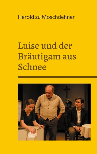 Luise und der Bräutigam aus Schnee