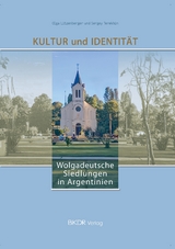 Wolgadeutsche Siedlungen in Argentinien - Olga Litzenberger, Sergey Terekhin