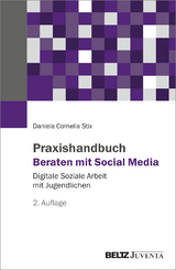 Praxishandbuch Beraten mit Social Media - Daniela Cornelia Stix