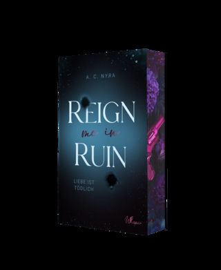 Reign me in Ruin – Liebe ist tödlich