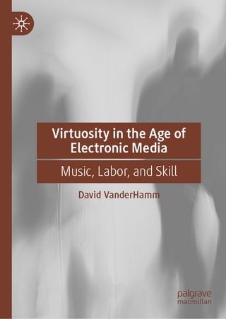 Virtuosity in the Age of Electronic Media