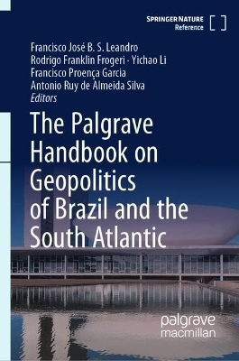 The Palgrave Handbook on Geopolitics of Brazil and the South Atlantic - 