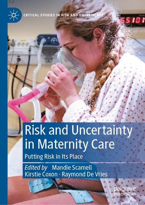 Risk and Uncertainty in Maternity Care - 