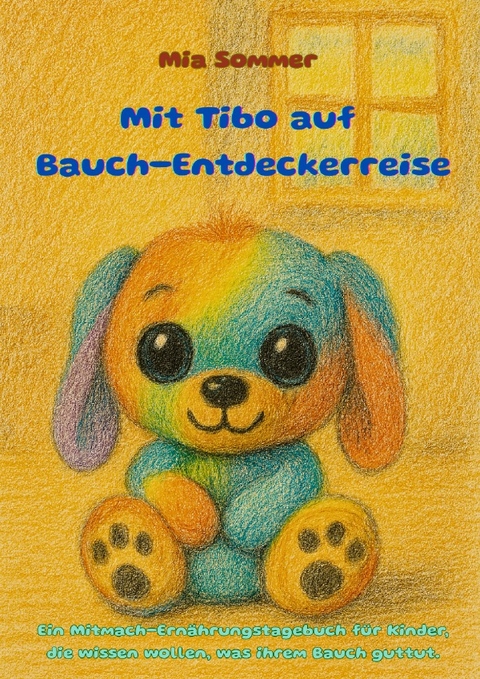 Mit Tibo auf Bauch-Entdeckerreise - Mia Sommer