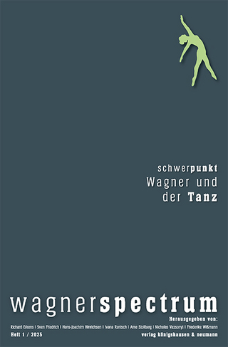Schwerpunkt Wagner und der Tanz - Udo Bermbach; Dieter Borchmeyer; Sven Friedrich