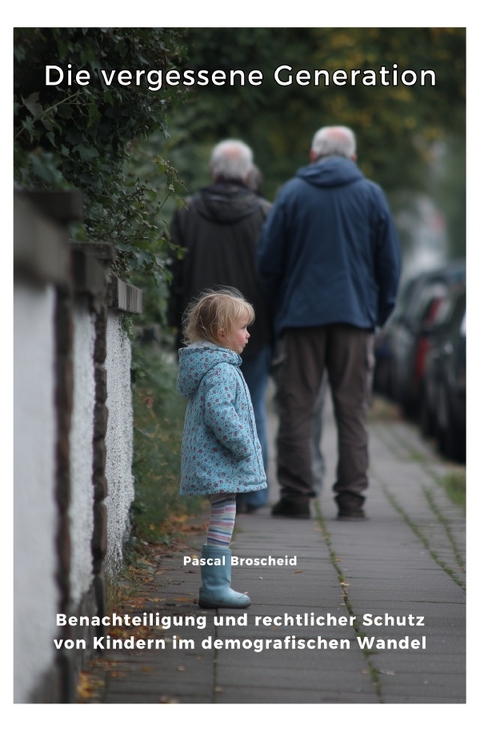 Die vergessene Generation - Pascal Broscheid