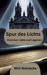 Spur des Lichts - Willi Meinecke