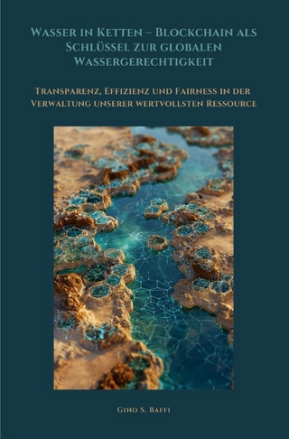 Wasser in Ketten – Blockchain als Schlüssel zur globalen Wassergerechtigkeit