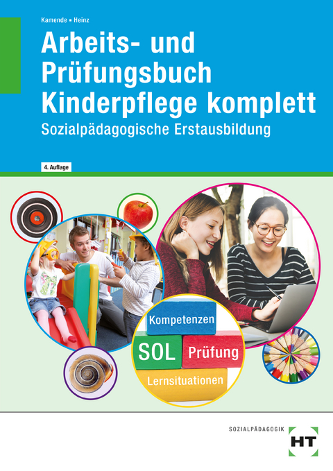 Arbeits- und Pr&uuml;fungsbuch Kinderpflege komplett - Hanna Heinz, Ulrike Dr. Kamende