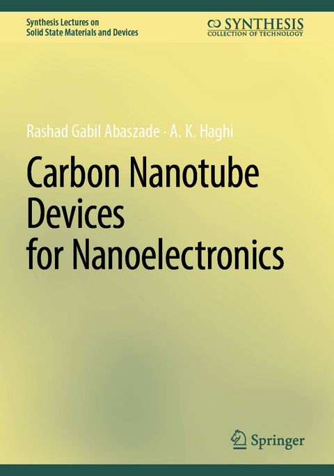 Carbon Nanotube Devices for Nanoelectronics - Rashad Gabil Oglu Abaszade, A. K. Haghi