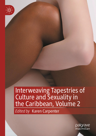 Interweaving Tapestries of Culture and Sexuality in the Caribbean, Volume 2