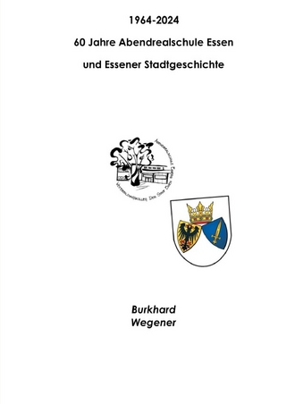 1964-2024 60 Jahre Abendrealschule Essen und Essener Stadtgeschichte