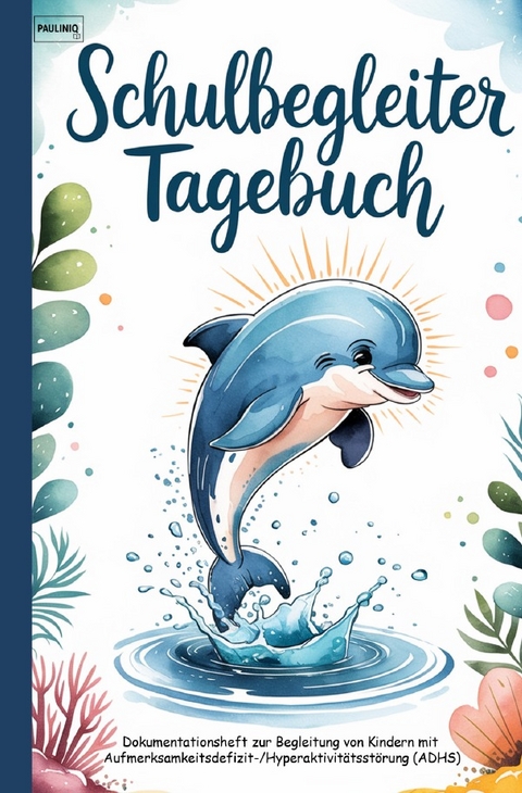 Schulbegleiter Tagebuch - PAULINIQ Books