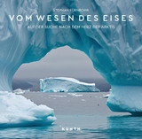 KUNTH Bildband Vom Wesen des Eises - Stephan F&uuml;rnrohr