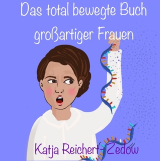 Das total bewegte Buch großartiger Frauen