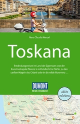 DUMONT Reise-Handbuch Reisef&uuml;hrer Toskana - Nana Claudia Nenzel