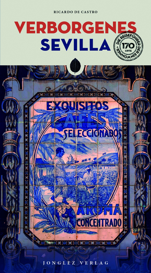 Verborgenes Sevilla - Ricardo de Castro