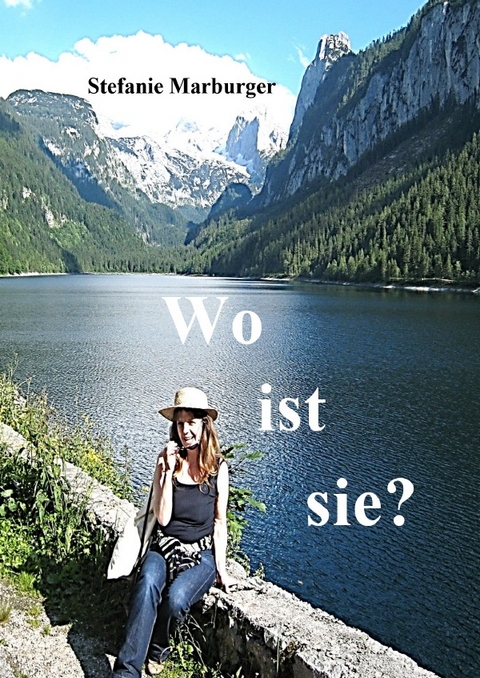 Wo ist sie? - Stefanie Marburger