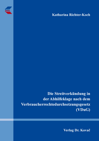 Die Streitverkündung in der Abhilfeklage nach dem Verbraucherrechtedurchsetzungsgesetz (VDuG)