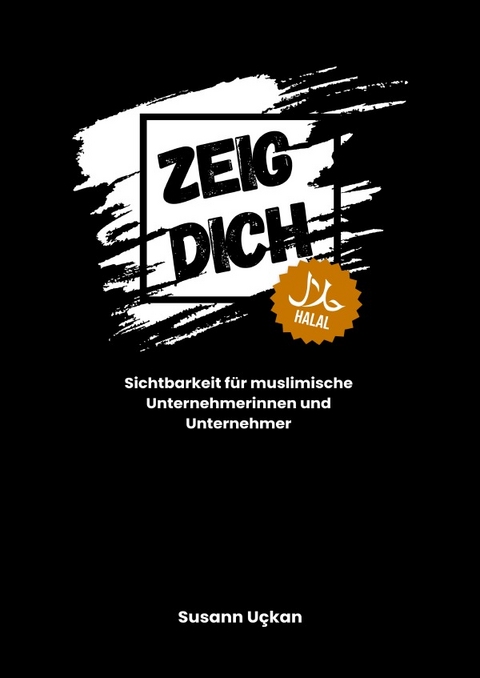 Zeig dich - halal - Susann Uckan