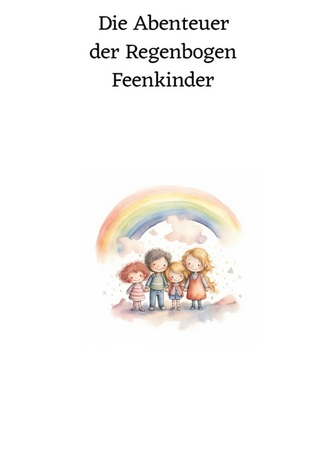 Die Abenteuer der Regenbogen Feenkinder - Zilaniya Noir