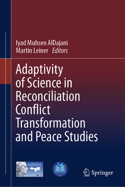 Adaptivity of Science in Reconciliation Conflict Transformation and Peace Studies - Martin Leiner